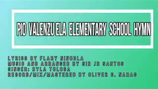 PIO VALENZUELA ELEMENTARY SCHOOL HYMN