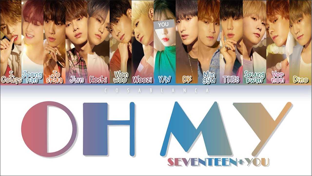 SEVENTEEN (세븐틴) — 'Oh My!' (14 Members ver.) (Color Coded Lyrics Han|Rom|Eng)