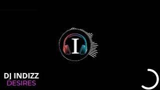 DJ Indizz- Desires.