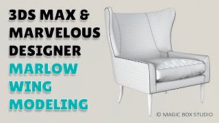 3DS MAX & MARVELOUS DESIGNER armchair marlow wing modeling ǀ Part I