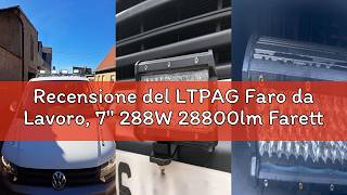 Recensione del LTPAG Faro da Lavoro, 7'' 288W 28800lm Faretto Faro - 96 LEDs Flood Luci da Lavoro a