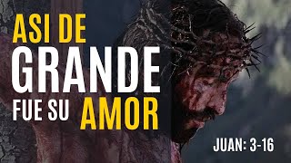 Cómo es el amor de Dios ,Porque de tal manera amo Dios al mundo , Impacto de Juan 3:16 en tu Vida"