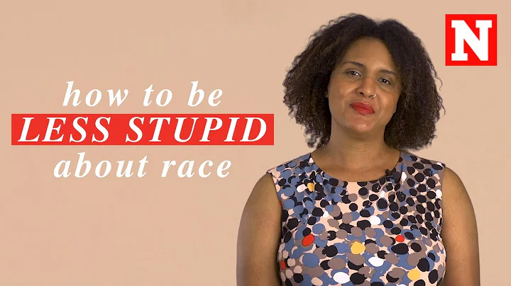 How To Be Less Stupid About Race