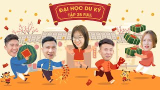 ĐẠI HỌC DU KÝ - TẬP 25 FULL | Phim Hài Hước Sinh Viên Hay Nhất 2022