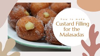 Custard Filling for your Malasadas