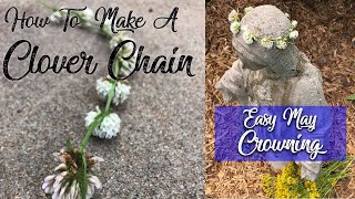 How To Make A Clover Chain- Easiest Flower Crown Ever!