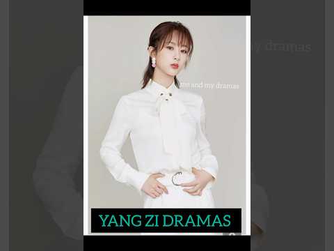 YANG ZI DRAMAS