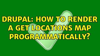 Drupal: How to render a Get Locations map programmatically?