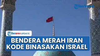 Iran Kibarkan Bendera Merah di Masjid Qom, Simbol Amarah & Balas Dendam atas Kematian Khamenei