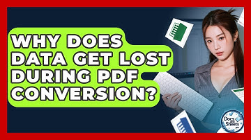 Why Does Data Get Lost During PDF Conversion? - Docs and Sheets Pro