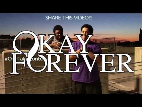 OKAY FOREVER - OneTake Contest