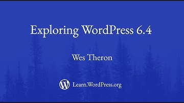 Exploring WordPress 6.4