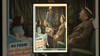 Never Give A Sucker An Even Break, W.C. Fields (1941) - Free Movie - Chicago Comedy Film Festival
