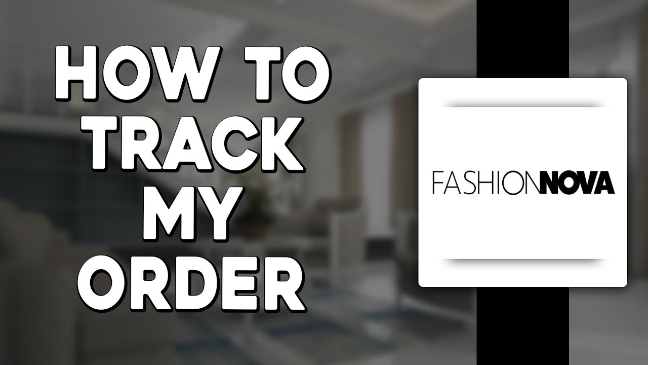 How To Track My Order on Fashion Nova (Quick & Easy)