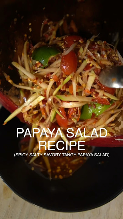 Spicy Papaya Salad Recipe | Thum Mak Hoong | Som Tum | Bok Lahong #laofood #khmerfood #hmong #thai