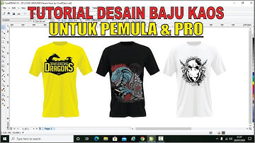 Tutorial Desain Baju Kaos Untuk Pemula dan Pro di CorelDraw X3 X4 X5 X6 X7 X8.