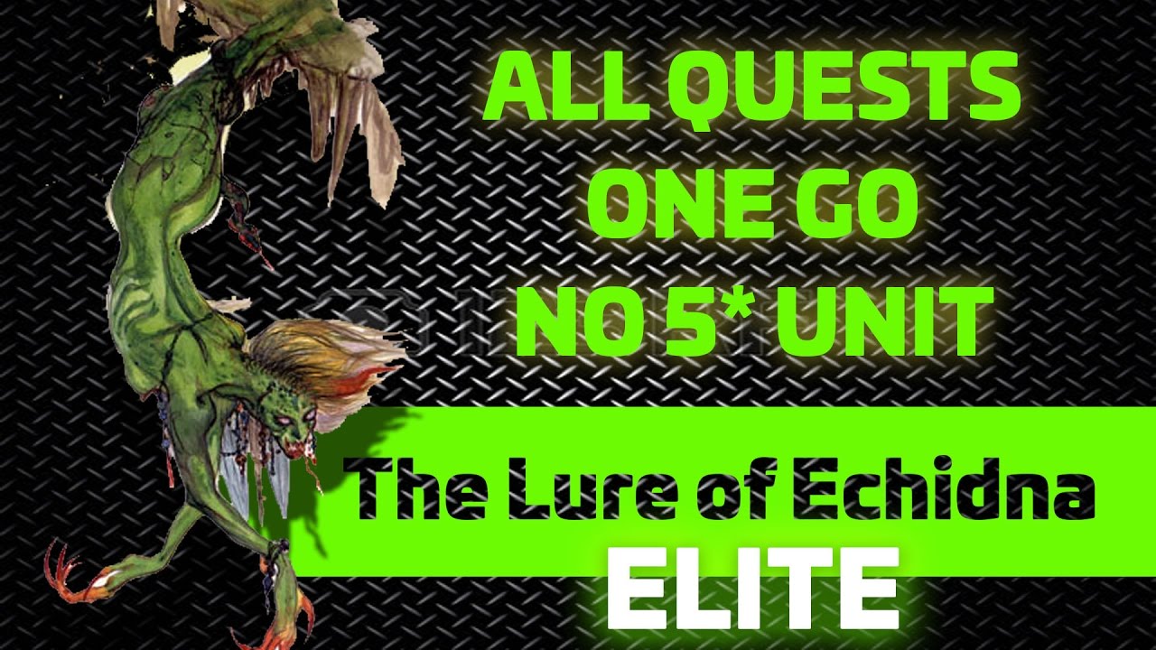 ffbe quests New Update (FFBE-GL) LURE OF ECHIDNA ELITE - ALL QUESTS ONE GO - F2P STRATEGY GUIDE