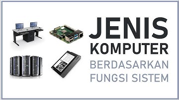 Jenis Komputer Berdasarkan Fungsi Sistem | Server, Workstation, Embedded System | 2020
