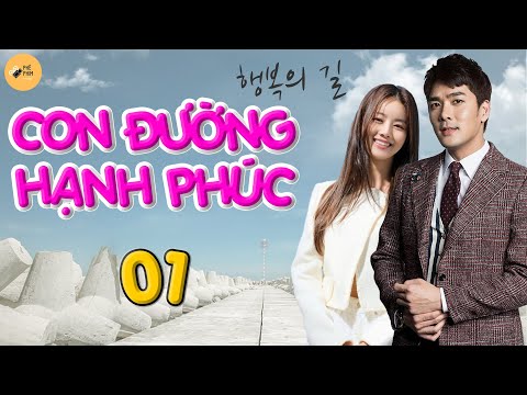 CON ĐƯỜNG HẠNH PHÚC – Tập 01  | Phim Ngôn Tình Hàn Quốc | Phim Bộ Hàn Quốc | Phim Tình Cảm Hay