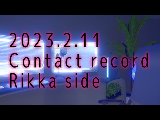 2023.2.11 Contact record Rikka side #rebirthful #律可のサムネイル