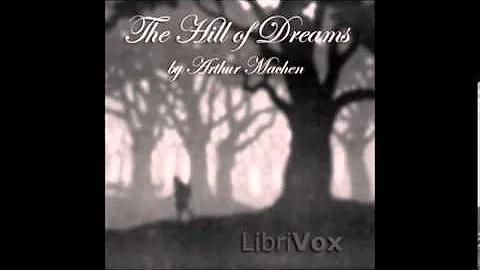 The Hill of Dreams by Arthur Machen - Chapter 2/7 (read by Mark Nelson)