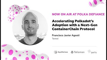 Accelerating Polkadot’s Adoption with a Next-Gen ContainerChain Protocol | Polka DeFiance 2023