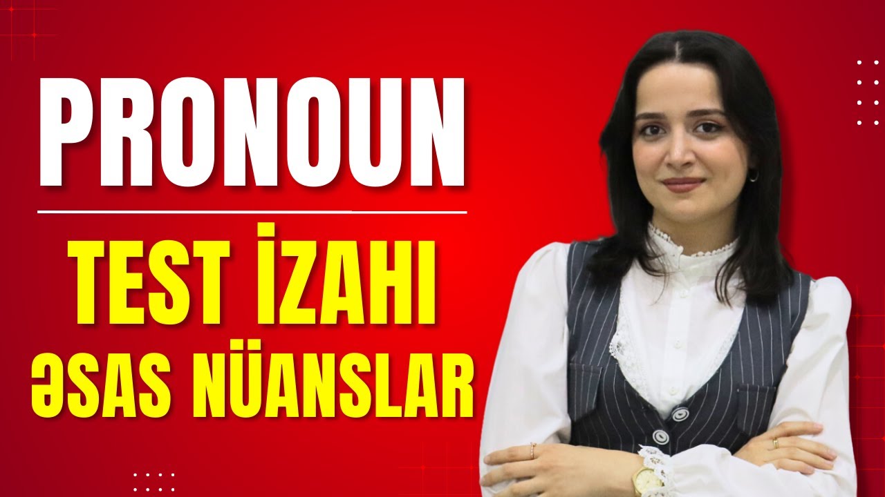 ✅️❗️👉Pronoun (Relative Pronoun ) Test izahları Önəmli məqamlar Kəminə müəllimə Qızıl qaydalar