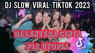 DJ LENTERA CINTA Pia Utopia Kemana Ku Harus Melangkah Jejak Mu Samar Samar Ku Ikuti Viral TikTok