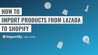 How to import products from Lazada to Shopify using Importify screenshot 4