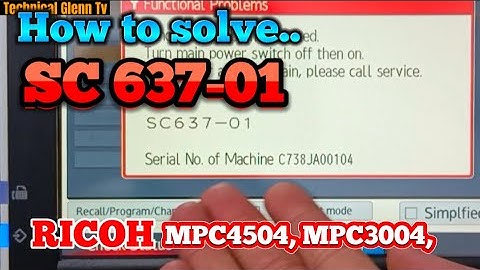 SC637-01 || HOW TO SOLVE SC637-01 || ERROR SC637-01 in RICOH MPC4504, MPC3504, MPC3004, MPC5504 ||