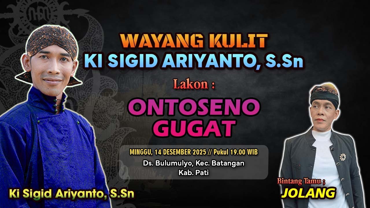 ONTOSENO GUGAT - KI SIGID ARIYANTO - bt; JOLANG - Desa Bulumulyo, Kec. Batangan, Kab. Pati