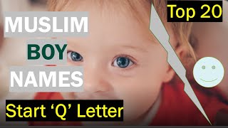 Muslim Boy Names Starting With Q | Muslim boy names Q se | Q letter muslim boy names with meaning