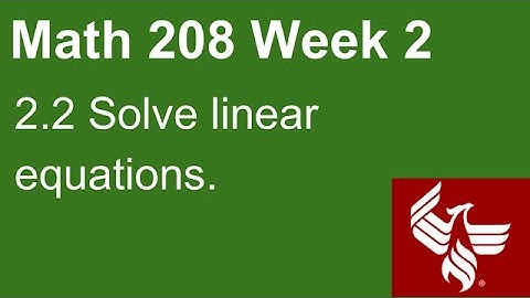05 Math 208 Week 2 Section 2.2 Solve linear equations