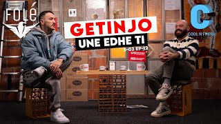 Une edhe Ti - Getinjo