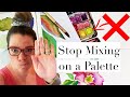 Why I Don't Use a Watercolor Palette - How to Mix Colors for Beginners