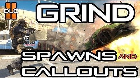 Black Ops 2 Multiplayer maps - GRIND - Spawns & Callouts - BO2 NEW DLC