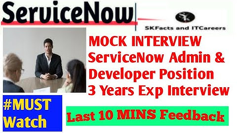 MOCK INTERVIEW ServiceNow Administrator Developer  3 Years interview || #servicenow #interview