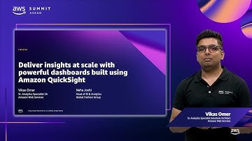 AWS Summit ASEAN 2022 - Deliver insights at scale with Amazon QuickSight dashboards (INS204)