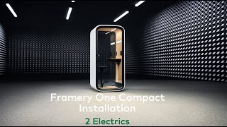 Framery One Compact | Installation steps – 2 Electrics