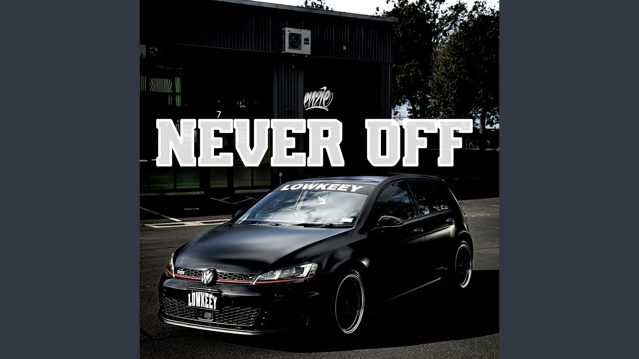 Guarda Never Off su YouTube Guarda Never Off su YouTube