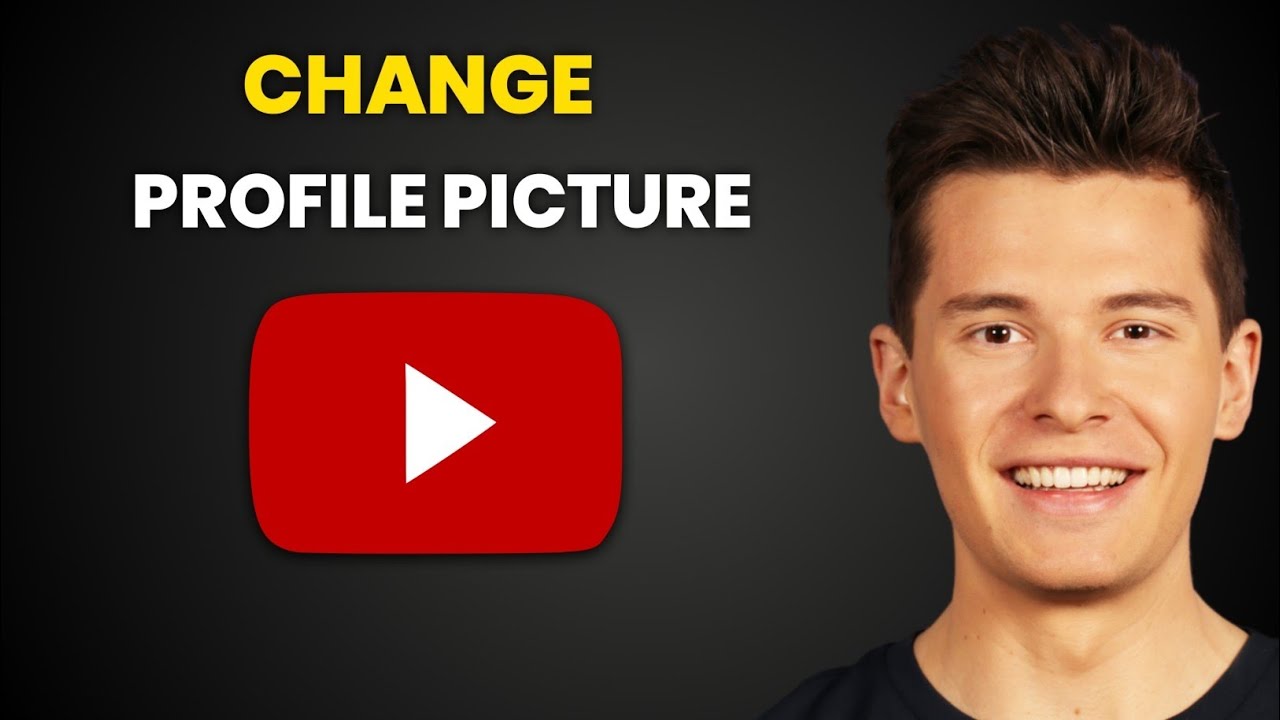 How To Change YouTube Profile Picture on Mobile - Quick Guide - YouTube