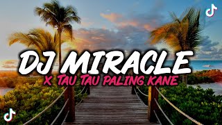 Dj Miracle X Tau Tau Nabih Fvnky Mengkane Viral Tiktok