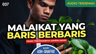 Surah ASH-SHAFFAT   AUDIO TERJEMAH INDONESIA - Muzammil Hasballah