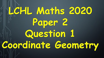 Leaving Cert Higher Level Maths 2020 Paper 2 Question 1 Solutions