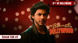 The Ba***ds of Bollywood Is A Disaster ?