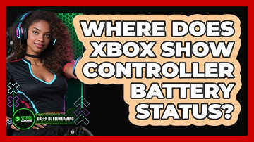 Where Does Xbox Show Controller Battery Status?