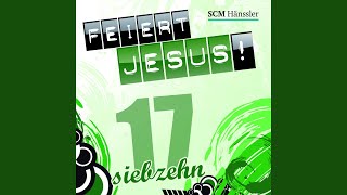 Video thumbnail of "Feiert Jesus! - Befreit durch deine Gnade"
