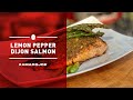 Lemon Pepper Dijon Honey Mustard Salmon | Chef Eric Recipe