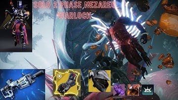 Solo 2 Phase Nezarec - (Warlock) - edge of fate/ash n iron.