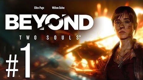Beyond: Two Souls Gameplay Walkthrough HD - Special Edition: Intro Jodie Holmes -  Part 1